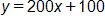 y equals, 200 x plus 100