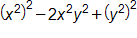 open parenthesis, x squared, close parenthesis, squared, minus 2 x squared, times y squared, plus, open parenthesis, y squared, close parenthesis, squared