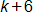 k plus 6