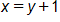 x equals, y plus 1