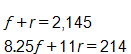 f plus r, equals 2,145, and, 8 point 2 5 f plus 11 r, equals 214