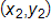 the ordered pair x subscript 2 comma y subscript 2