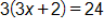 3 times, open parenthesis, 3 x plus 2, close parenthesis, equals 24