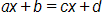 a, x plus b, equals, c x plus d