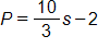 P equals, ten thirds s, minus 2