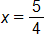 x equals five fourths