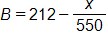 B equals, 212 minus, the fraction x over 550