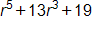 r to the fifth power, plus 13 r cubed, plus 19