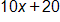 10 x plus 20
