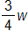 three-fourths w