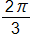 the fraction 2 pi over 3