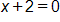x plus 2, equals 0
