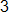 3