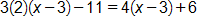3 times 2, times, open parenthesis, x minus 3, close parenthesis, minus 11, equals, 4 times, open parenthesis, x minus 3, close parenthesis, plus 6