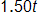 1 point 5 0 t 