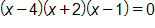 open parenthesis, x minus 4, close parenthesis, times, open parenthesis, x plus 2, close parenthesis, times, open parenthesis, x minus 1, close parenthesis, equals 0