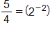 third value, five fourths, which equals 2 to the negative 2 power