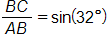 the length of side B C over the length of side A, B equals, the sine of 32 degrees