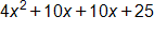 4 x squared, plus 10 x, plus 10 x, plus 25