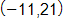 with coordinates negative 11 comma 21 