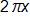 2 pi x 