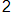 2