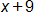 x plus 9