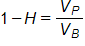 1 minus H equals, the fraction V sub P, over V sub B