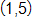 with coordinates 1 comma 5