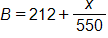 B equals, 212 plus, the fraction x over 550