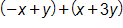 open parenthesis, negative x plus y, close parenthesis, plus, open parenthesis, x plus 3 y, close parenthesis