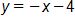 y equals, negative x, minus 4