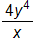 the fraction with numerator 4, y to the fourth power, and denominator x