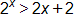 2 to the x power, is greater than 2 x plus 2