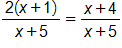 the fraction with numerator 2 times, open parenthesis, x plus 1, close parenthesis, and denominator x plus 5, end fraction, equals, the fraction with numerator x plus 4, and denominator x plus 5, end fraction 