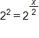 2 squared equals, 2 raised to the x over 2 power