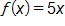 f of x equals, 5 x 