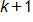 k plus 1