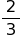 the fraction 2 over 3