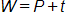 W equals, P plus t