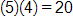 5 times 4, which equals 20