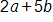 2 a plus 5 b