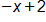negative x plus 2