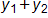 y subscript 1, plus, y subscript 2