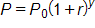 P equals, P subscript 0, times, open parenthesis, 1 plus r, close parenthesis, to the power y