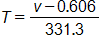 T equals, the fraction with numerator, v minus 0 point 6 0 6, and denominator, 331 point 3