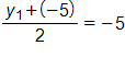 the fraction with numerator y sub 1, plus negative 5, and denominator 2, equals negative 5