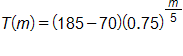 T of m equals, open parenthesis, 185 minus 70, close parenthesis, times, 0 point 7 5 raised to the m over 5 power
