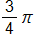 three fourths, pi