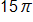 15 pi